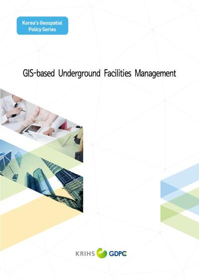 GIS-based Underground Facilities Management